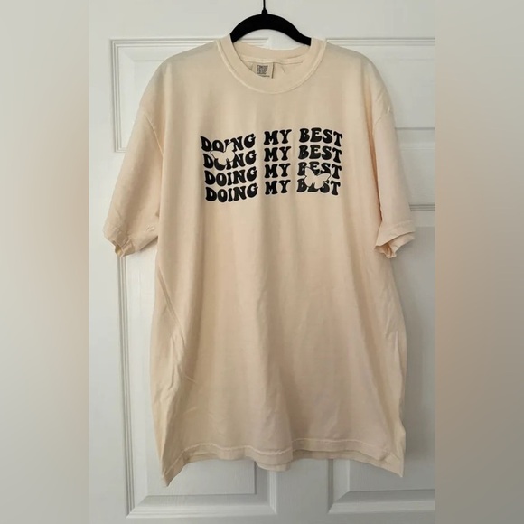 Comfort Colors Tops - Comfort Colors Tee Shirt (doing my best) in Cream